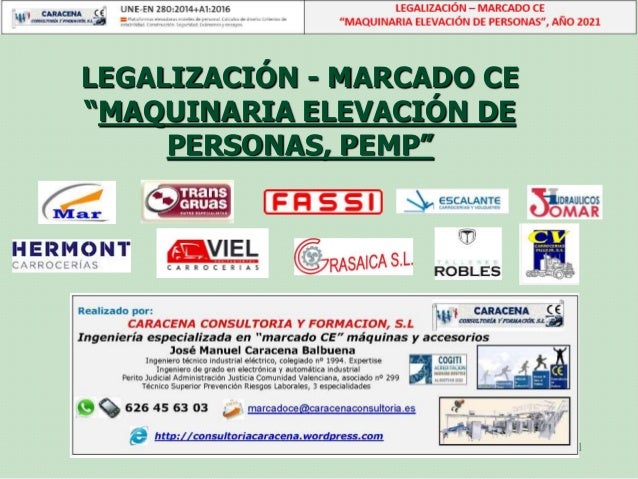 LEGALIZACIÓN - MARCADO CE
“MAQUINARIA ELEVACIÓN DE
PERSONAS, PEMP”
1
 