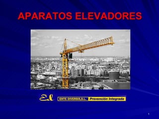 APARATOS ELEVADORES 