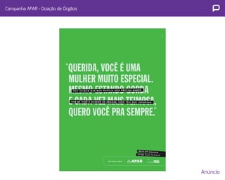 Campanha APAR - Doação de Órgãos 
Anúncio 
 