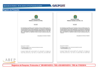 Aparecida de Goiânia - 28 de Janeiro a 07 de Fevereiro de 2014
Aparecida de Goiânia - 28 de Janeiro a 07 de Fevereiro de 2014

Registro da Pesquisa

Registros da Pesquisa: Protocolos nº BR-00014/2014 - TSE e GO-00016/2014 - TRE de 17/02/2014

 