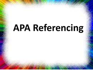 APA Referencing
 