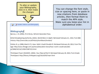 When you are ready to create your Bibliography, copy the sources you want to the Current ListYou can return at a later date to add more sources to your Master List