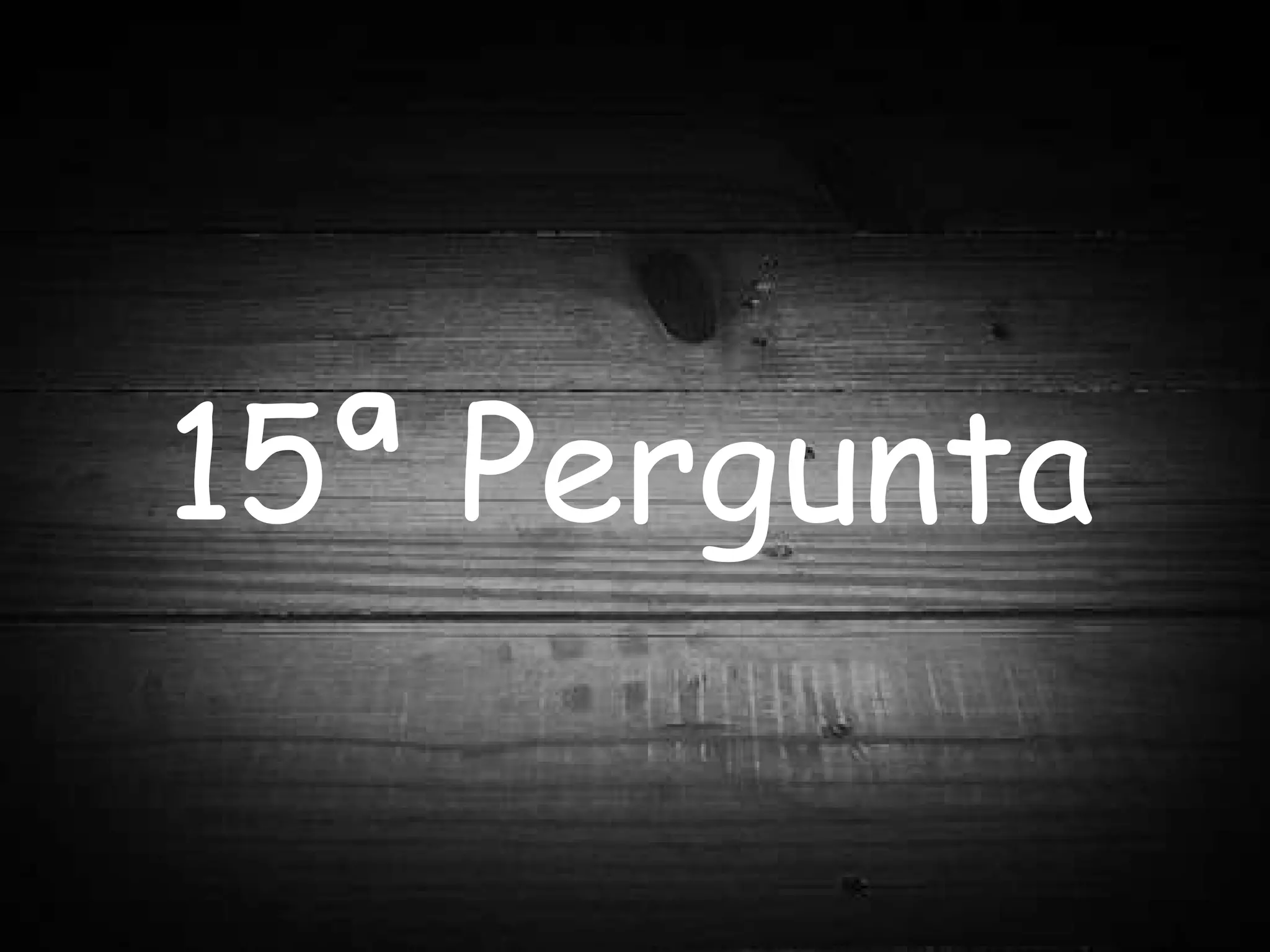 15ª Pergunta 