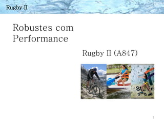 confiden
Rugby II                             tial



  Robustes com
  Performance
                 Rugby II (A847)




                                        1
 