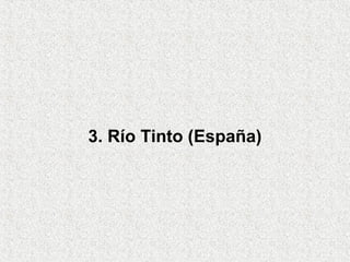 3. Río Tinto (España)
 