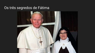 Os três segredos de Fátima
 
