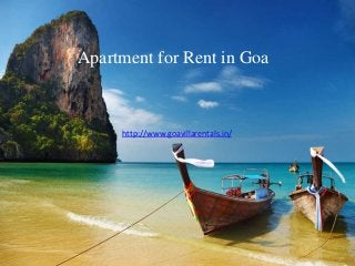 Apartment for Rent in Goa
http://www.goavillarentals.in/
 