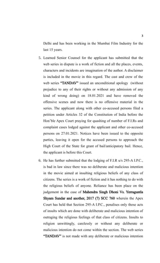 3
Delhi and has been working in the Mumbai Film Industry for the
last 15 years.
5. Learned Senior Counsel for the applican...