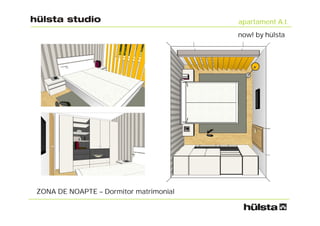 apartament A.I.
                                        now! by hülsta




ZONA DE NOAPTE – Dormitor matrimonial
 