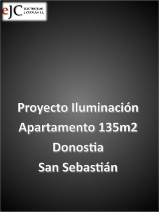 Instalación eléctrica completa e iluminación en Apartamento de 135m2 en Donostia - San Sebastián