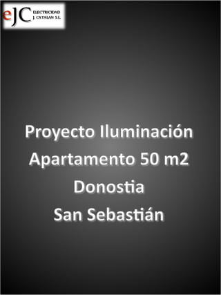 Instalación eléctrica completa e iluminación en Apartamento de 50m2 en Donostia - San Sebastián