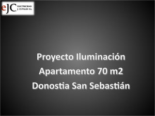 Instalación eléctrica completa e iluminación en Apartamento de 70m2 en Donostia - San Sebastián