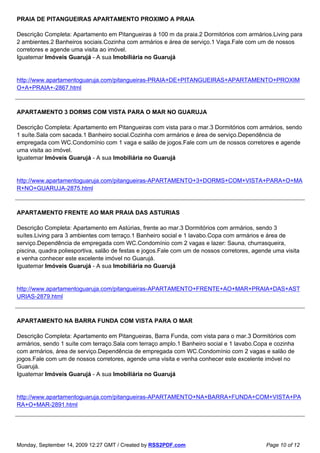 PRAIA DE PITANGUEIRAS APARTAMENTO PROXIMO A PRAIA

Descrição Completa: Apartamento em Pitangueiras à 100 m da praia.2 Dormitórios com armários.Living para
2 ambientes.2 Banheiros sociais.Cozinha com armários e área de serviço.1 Vaga.Fale com um de nossos
corretores e agende uma visita ao imóvel.
Iguatemar Imóveis Guarujá - A sua Imobiliária no Guarujá


http://www.apartamentoguaruja.com/pitangueiras-PRAIA+DE+PITANGUEIRAS+APARTAMENTO+PROXIM
O+A+PRAIA+-2867.html



APARTAMENTO 3 DORMS COM VISTA PARA O MAR NO GUARUJA

Descrição Completa: Apartamento em Pitangueiras com vista para o mar.3 Dormitórios com armários, sendo
1 suíte.Sala com sacada.1 Banheiro social.Cozinha com armários e área de serviço.Dependência de
empregada com WC.Condomínio com 1 vaga e salão de jogos.Fale com um de nossos corretores e agende
uma visita ao imóvel.
Iguatemar Imóveis Guarujá - A sua Imobiliária no Guarujá


http://www.apartamentoguaruja.com/pitangueiras-APARTAMENTO+3+DORMS+COM+VISTA+PARA+O+MA
R+NO+GUARUJA-2875.html



APARTAMENTO FRENTE AO MAR PRAIA DAS ASTURIAS

Descrição Completa: Apartamento em Astúrias, frente ao mar.3 Dormitórios com armários, sendo 3
suítes.Living para 3 ambientes com terraço.1 Banheiro social e 1 lavabo.Copa com armários e área de
serviço.Dependência de empregada com WC.Condomínio com 2 vagas e lazer: Sauna, churrasqueira,
piscina, quadra poliesportiva, salão de festas e jogos.Fale com um de nossos corretores, agende uma visita
e venha conhecer este excelente imóvel no Guarujá.
Iguatemar Imóveis Guarujá - A sua Imobiliária no Guarujá


http://www.apartamentoguaruja.com/pitangueiras-APARTAMENTO+FRENTE+AO+MAR+PRAIA+DAS+AST
URIAS-2879.html



APARTAMENTO NA BARRA FUNDA COM VISTA PARA O MAR

Descrição Completa: Apartamento em Pitangueiras, Barra Funda, com vista para o mar.3 Dormitórios com
armários, sendo 1 suíte com terraço.Sala com terraço amplo.1 Banheiro social e 1 lavabo.Copa e cozinha
com armários, área de serviço.Dependência de empregada com WC.Condomínio com 2 vagas e salão de
jogos.Fale com um de nossos corretores, agende uma visita e venha conhecer este excelente imóvel no
Guarujá.
Iguatemar Imóveis Guarujá - A sua Imobiliária no Guarujá


http://www.apartamentoguaruja.com/pitangueiras-APARTAMENTO+NA+BARRA+FUNDA+COM+VISTA+PA
RA+O+MAR-2891.html




Monday, September 14, 2009 12:27 GMT / Created by RSS2PDF.com                                Page 10 of 12
 