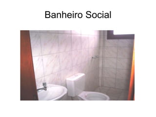 Banheiro Social
 