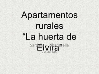 Apartamentos rurales“La huerta de Elvira” Sardalla – Ribadesella Asturias 