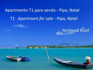Apartmento T1 para venda - Pipa, Natal T1   Apartment for sale - Pipa, Natal NortheastBrazil 