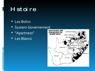 Histoire Les Bohrs System Governement “ Apartness” Les Blancs 
