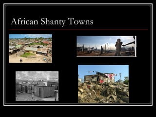 African Shanty Towns 