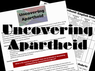 Uncovering
Apartheid
 