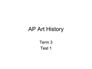 AP Art History Term 3 Test 1 