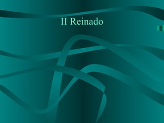 II Reinado 