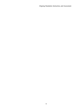 Aligning Standards, Instruction, and Assessment




         9
 