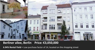 Berliner allee, Berlin Price: €3,050,000
6.94% Rental Yield – Low purchase factor of 14, located on the shopping street
 
