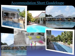 Accommodation Short Guadeloupe
 
