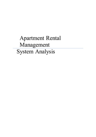 Apartment Rental
Management
System Analysis
 