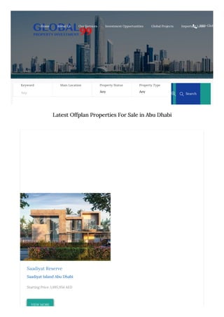 VIEW MORE
Saadiyat Reserve
Saadiyat Island Abu Dhabi
Starting Price: 1,695,954 AED
Latest Offplan Properties For Sale in Abu Dhabi
Keyword
Any
Main Location Property Status
Any
Property Type
Any
Search
800-Global99Home About Us Our Services Investment Opportunities Global Projects Important Links
 