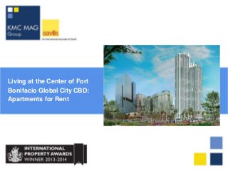 Living at the Center of Fort
Bonifacio Global City CBD:
Apartments for Rent

 