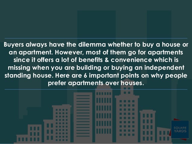 Why do people prefer Apartments over Houses