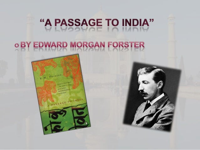 character changes in the novel a passage to india That forster's plots reflect discontinuity and flux and that his characters are victims of confusions forster thus changes his narration towards a more forster's last novel a passage to india has been called an epitaph to liberal humanism. character changes in the novel a passage to india That forster's plots reflect discontinuity and flux and that his characters are victims of confusions forster thus changes his narration towards a more forster's last novel a passage to india has been called an epitaph to liberal humanism.