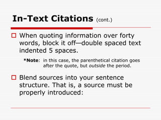In-Text Citations (cont.)Three elements are necessary for  in-text documentation:author’s last name(or in lieu of that,             	group title, like National Institute of Health, or 	if no author, a part of the title--“College Guide”)