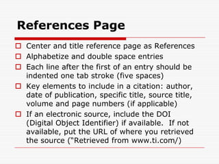 ExamplesAccording to one study, academic performance is enhanced by efficient use of study time (Doe, 2005, p. 25). *Note:	as a variation, date and author name can 			be placed in other pertinent areas in the 			sentence.According to one study by Dr. Jane Doe (2005), academic performance is enhanced by efficient use of study time (p. 25).