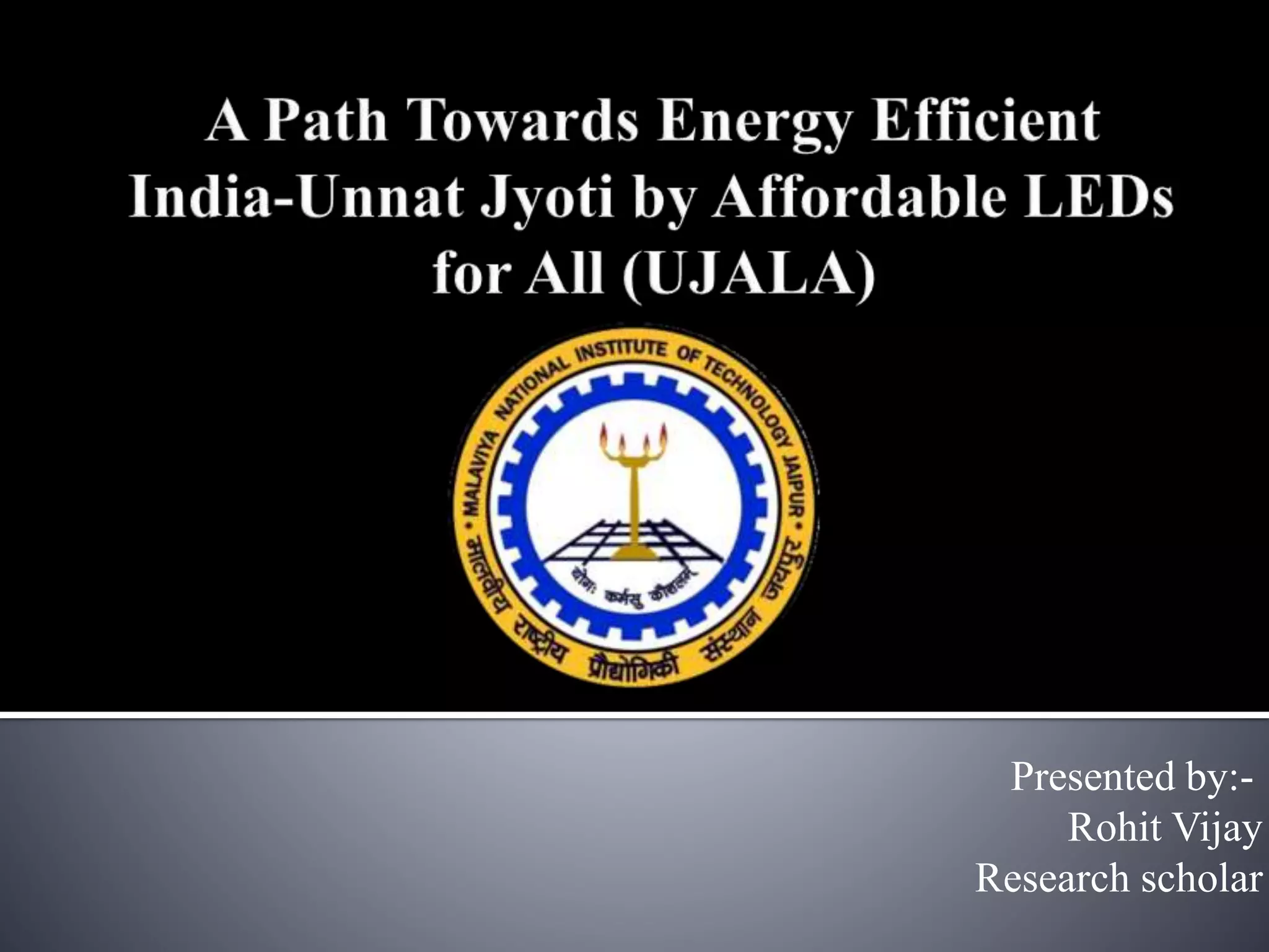 Presented by:-
Rohit Vijay
Research scholar
 