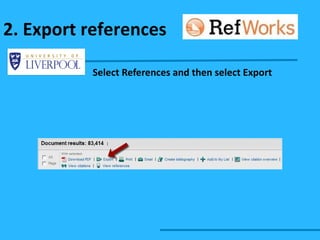 Select References and then select Export 2. Export references 