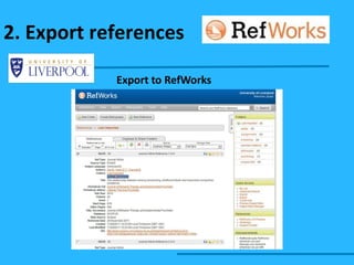 Export to RefWorks 2. Export references 