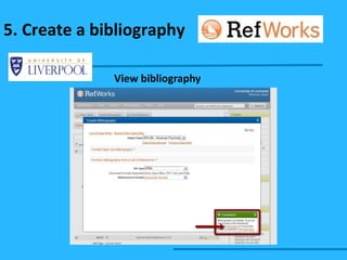 View bibliography 5. Create a bibliography 