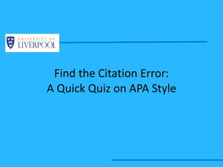 Find the Citation Error: A Quick Quiz on APA Style 