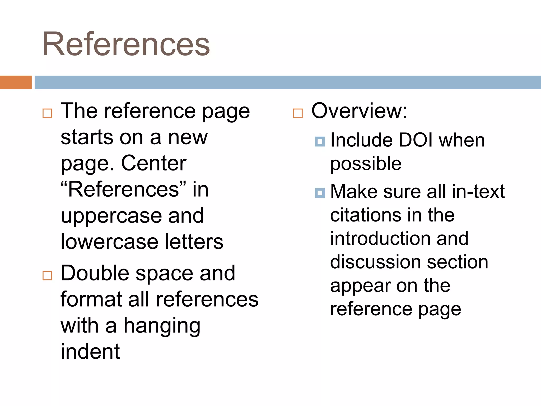 References – Journal ArticlesGeneral Form:Author, A. A., Author, B. B., & Author, C. C. (Year). Title of article. Title of Journal, xx, xxx-xxx.One AuthorWilliams, J. H. (2008). Employee engagement: Improving participation in safety. Professional Safety, 53(12), 40-45.