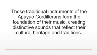 THE APAYAO CULTURAL HERITAGE CORDILLERA 101 | PPTX