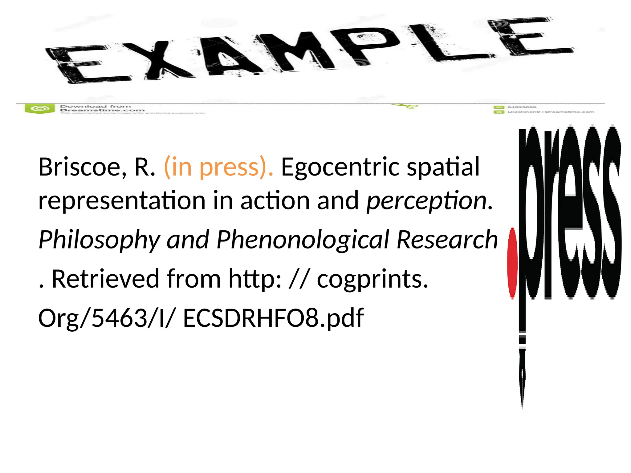 Briscoe, R. (in press). Egocentric spatial
representation in action and perception.
Philosophy and Phenonological Research
. Retrieved from http: // cogprints.
Org/5463/I/ ECSDRHFO8.pdf
 