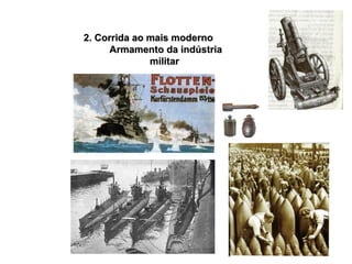 2. Corrida ao mais moderno Armamento da indústria militar