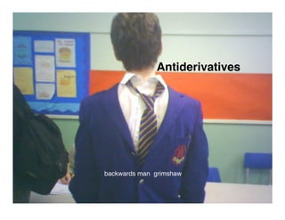 Antiderivatives




backwards man grimshaw
 