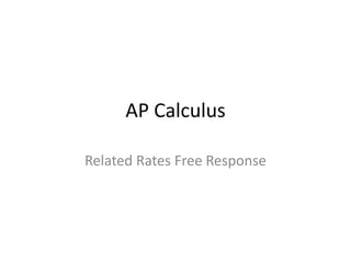 AP Calculus
Related Rates Free Response
 