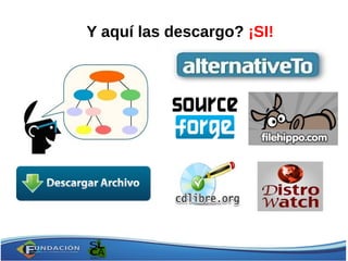 Y aquí las descargo? ¡SI!
 