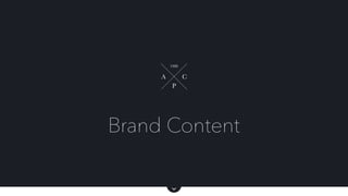 Brand Content
A C
1988
P
 