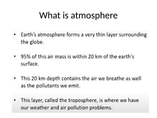 What is atmosphere
 