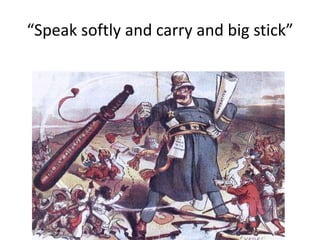 “Speak softly and carry and big stick”

 